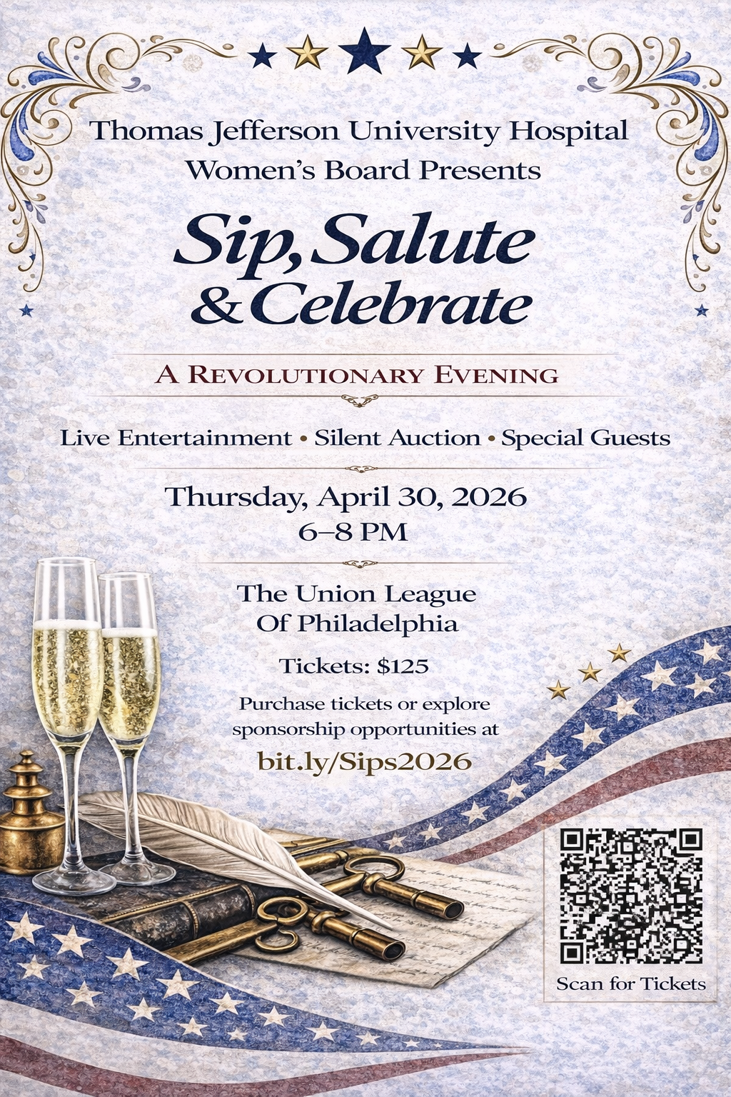 This image shows a flyer for the TJUH Women's Board event Sip, Salute and Celebrate A Revolutionary Evening on April 30, 2026 at The Union League of Philadelphia.